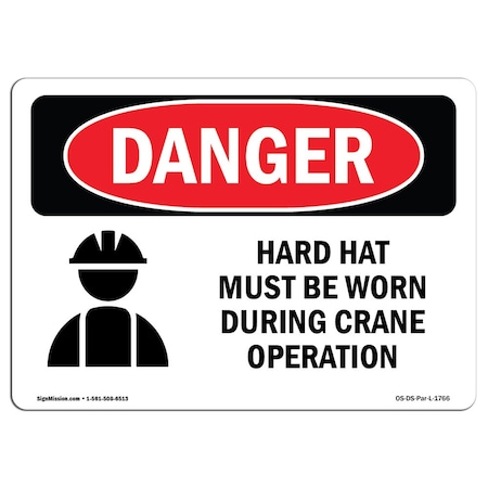 OSHA Danger, Hard Hat Worn During Crane Operation, 24in X 18in Aluminum